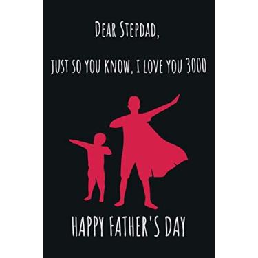 Imagem de Dear Dad, Just so you know, I love you 3000: Unique Father’s Day Gift for your Super Daddy, Fathers day journal to fill in lovely memories, Thoughts ... Father’s Day Greeting Cards | 6x9 110 pages