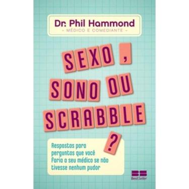 Imagem de Sexo, sono ou scrabble?: Respostas para perguntas que você faria ao seu médico se não tivesse nenhum