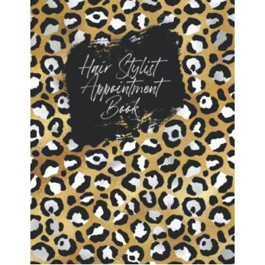 Imagem de Hair Stylist Appointment Book: Leopard Print Undated Beautician Scheduling Planner - Gift Idea for Hair Dresser