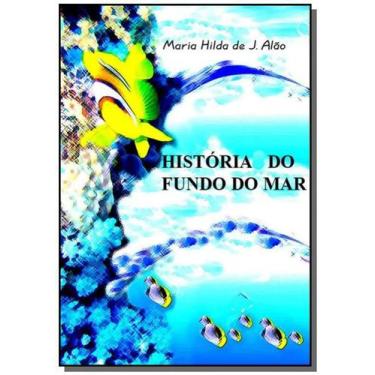 Imagem de Historia Do Fundo Do Mar - Clube De Autores