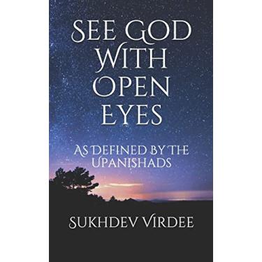 Imagem de See God With Open Eyes: As Defined By The Upanishads: 1