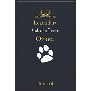 Imagem de Legendary Australian Terrier Owner Journal: A classy black, gold and white Australian Terrier Lined Journal for Dog owner notes.