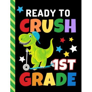 Imagem de Ready To Crush 1st Grade: 8.5x11 Wide Ruled Composition Notebook/Back to School Book For Homework - Writing - Note Taking - Journaling/Gift For ... Dinosaur on Scooter Baseball Cap Quote Design