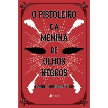 Imagem de O Pistoleiro e a Menina de Olhos Negros
