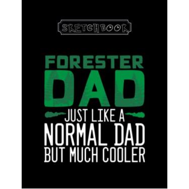 Imagem de Sketchbook: Forestry Dad Daddy Joke Woods Forester Large Size 8inx11in A For Kids