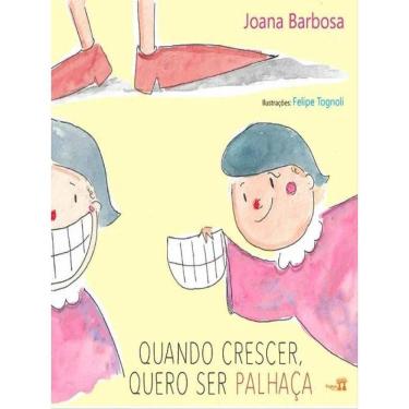 Imagem de Quando Crescer, Quero Ser Palhaça