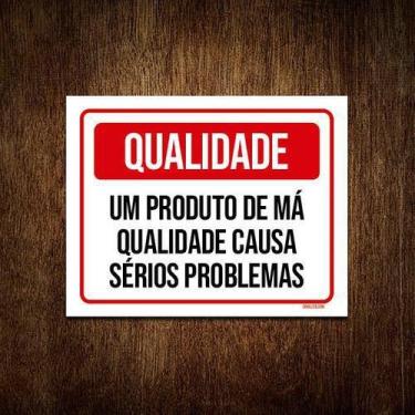Imagem de Kit 10 Placas Qualidade Produto Má Qualidade Causa Problemas - Sinaliz