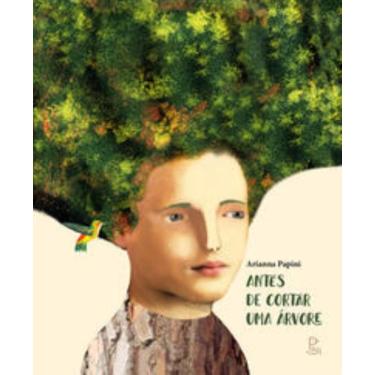 Imagem de Antes De Cortar Uma Árvore