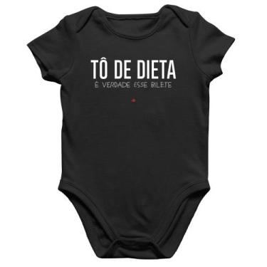 Imagem de Body Bebê Algodão Tô de dieta, é verdade esse bilete - Foca na Moda, P