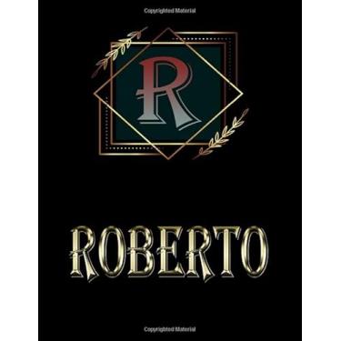 Imagem de Roberto: Personalized Name Sketchbook.Monogram Initial Letter R Journal. Roberto Cute Sketchbook on Black Cover, Blank Paper 8.5 x 11,Great For ... Sketching, Crayon Coloring and colored pencil