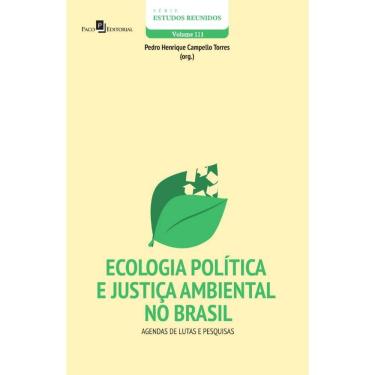 Imagem de Ecologia Política e Justiça Ambiental no Brasil: Agendas de lutas e pesquisas