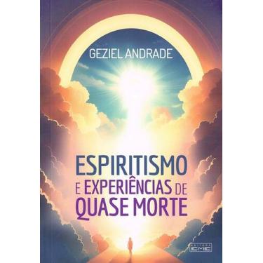 Imagem de Espiritismo e Experiências de Quase Morte - Estudo Científico - EME
