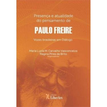 Imagem de Presença E Atualidade Do Pensamento De Paulo Freire - Vozes Brasileiras Em Diálogo