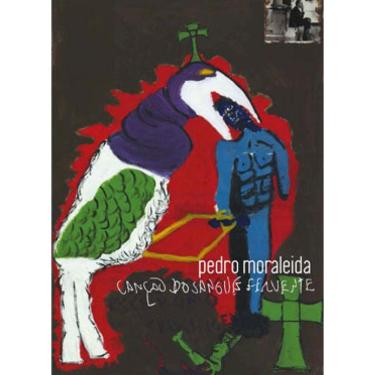 Imagem de Pedro Moraleida - Canção Do Sangue Fervente