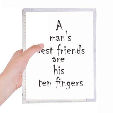 Imagem de Caderno com a frase A Man's Best Friends Are His Ten Fingers com folhas soltas e diário recarregável