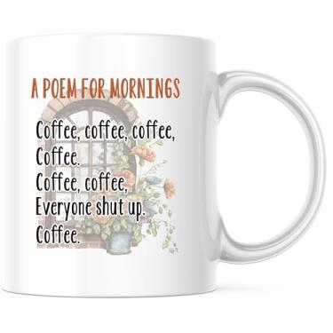 Imagem de Caneca de café A Poem For Mornings - Caneca de presente sarcástica engraçada para bebedor de café - Caneca de cerâmica de 325 ml - Ótimo presente para Natal, aniversário - Caneca de café e chá -