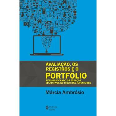 Imagem de Livro - Avaliação, os registros e o portfólio