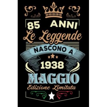 Imagem de Le leggende nascono a Maggio 1938: Taccuino - Diario| Regalo di compleanno Maggio 85 per uomini donne ragazze ragazzi Compleanno 1938 Personalizzato