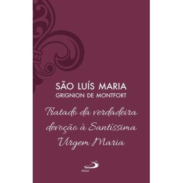 Imagem de Tratado da Verdadeira Devoção à Santíssima Virgem Maria - Vol 4 (Luxo)