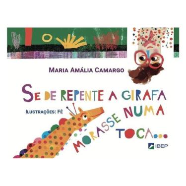 Imagem de Se De Repente A Girafa Morasse Numa Toca...