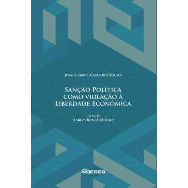 Imagem de Sanção política como violação à liberdade econômica - NOESES, 3