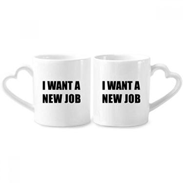 Imagem de Conjunto de canecas de porcelana I Want A New Job Couple com alça de coração de cerâmica