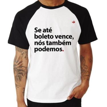Imagem de Camiseta Raglan Se até boleto vence, nós também podemos - Foca na Moda