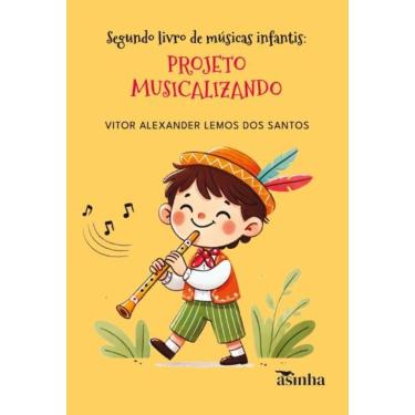 Imagem de Segundo livro de músicas infantis: Projeto Musicalizando