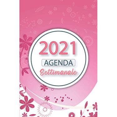 Imagem de Agenda Settimanale 2021 Pianificatore: Fantastico Pianificatore tascabile Settimanale e mensile A5 per appuntamenti | Agenda Regalo per uomo e donna | Diario Planner Calendario 2021