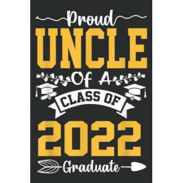 Imagem de Proud Uncle of Class of 2022 Graduate Senior 22 Gifts: Wide Ruled Paper Notebook Journal | Pretty Wide Blank Lined Workbook ... for Home School College for Writing Notes