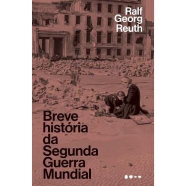 Imagem de Livro - Breve história da Segunda Guerra Mundial