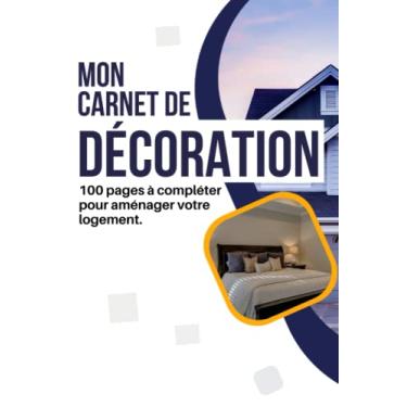 Imagem de Mon carnet de décoration: Cahier pour décorateur/décoratrice composé de 100 feuilles à compléter | Journal de bord pour organiser, préparer et ... Cadeau de Noel parfait pour les fans de déco