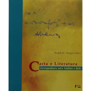 Imagem de Livro - Carta e Literatura: Correspondência Entre Tchékhov e Górki - Sophia Angelides