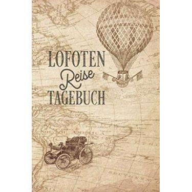 Imagem de Lofoten Reisetagebuch: Urlaubstagebuch Lofoten.Reise Logbuch für 40 Reisetage für Reiseerinnerungen der schönsten Urlaubsreise Sehenswürdigkeiten und ... Notizbuch,Abschiedsgeschenk