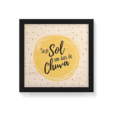 Imagem de Arte Maníacos Quadro Decorativo em Madeira Seja Sol - 30x30cm (Moldura caixa em laca preta)