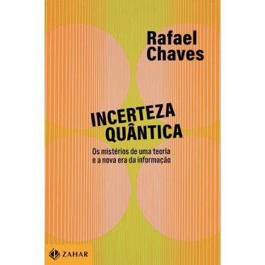 Imagem de Incerteza Quântica - Os Mistérios De Uma Teoria E A Nova Era Da Informação