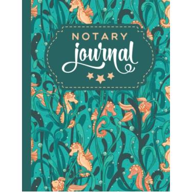 Imagem de Notary Journal: 8.5x11 Large Notarial Logbook/With 200 Numbered Pages - Two Record Logs Per Page / 400 Records/Ledger Book Gift For Signing Agents/Seahorse Fish Pattern on Green Ocean Art