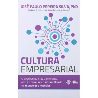 Imagem de Cultura Empresarial - O Segredo que Faz a Diferença Entre o Comum e o Extraordinário no mundo dos Ne