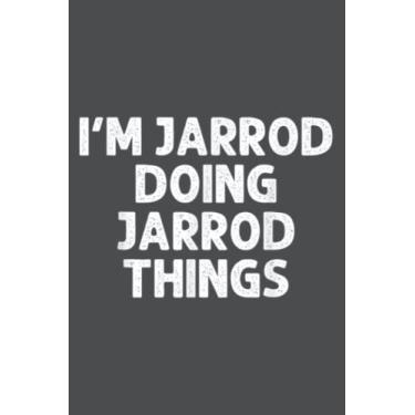 Imagem de JARROD Doing Name Things Funny Personalized Joke Men: Study Notebook, 6 x 9 inches, 120 pages