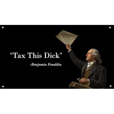 Imagem de Bandeira Lyh Benjamin Franklin de 9,5 x 1,5 m, Tax This Dick, bandeiras de poliéster para decoração de quarto de colega – Bandeiras de costura dupla e resistentes a UV, com impressão vibrante e ilhós