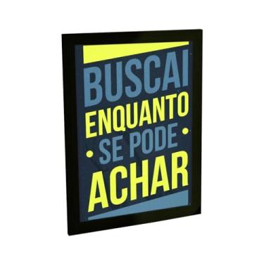 Imagem de Quadro Decorativo Religioso Buscai Enquanto Se Pode Achar Poster Quarto Sala