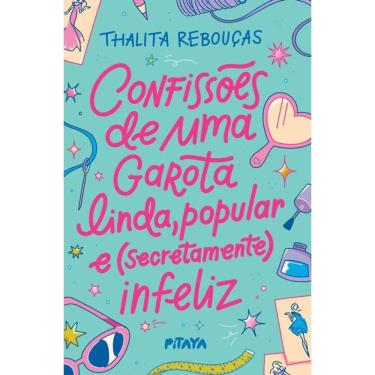 Imagem de Confissões De Uma Garota Linda, Popular E (Secretamente) Infeliz   Nova Edição