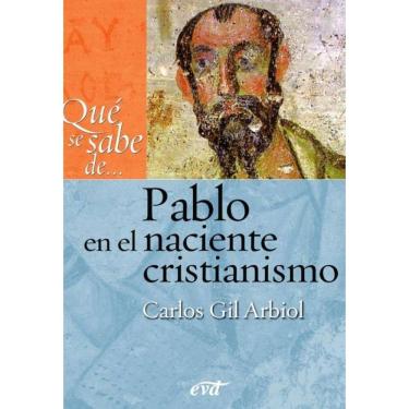 Imagem de Qué se sabe de... Pablo en el naciente cristianismo - Espanhol