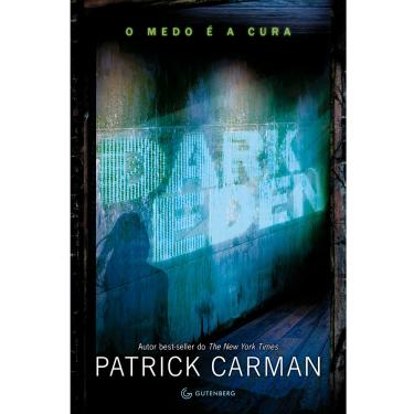 Imagem de Livro - Dark Eden: o Medo é a Cura - Patrick Carman