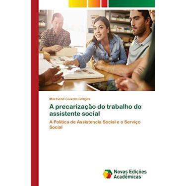 Imagem de A precarização do trabalho do assistente social: A Politica de Assistencia Social e o Serviço Social