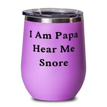 Imagem de Sarcastic Papa, I Am Papa Hear Me Snore, Best Father's Day Copo de vinho para o papai