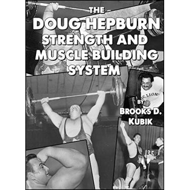 Imagem de The Doug Hepburn Strength and Muscle Building System (English Edition)