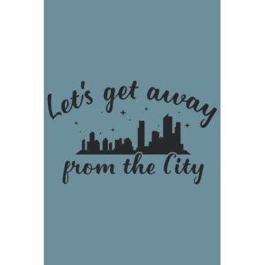 Imagem de Lets Get Away From The City Notebook: Spirit Mountain Blue Matte Finish Lined Journal, 6 x 9 120 Pages, Gift For Thinkers, List Makers and Doers (Lets Get Away From The City Journal)