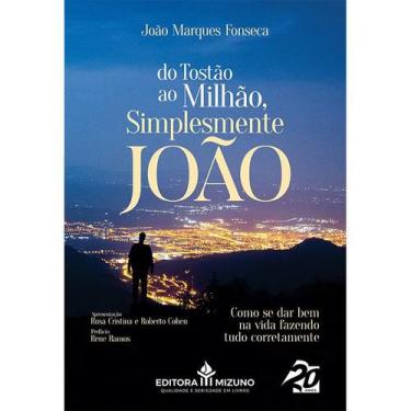 Imagem de Do Tostão ao Milhão, Simplesmente João - Editora Mizuno