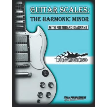 Imagem de Guitar Scales: THE HARMONIC MINOR: GUITAR SCALES by Luca Mancino: 11